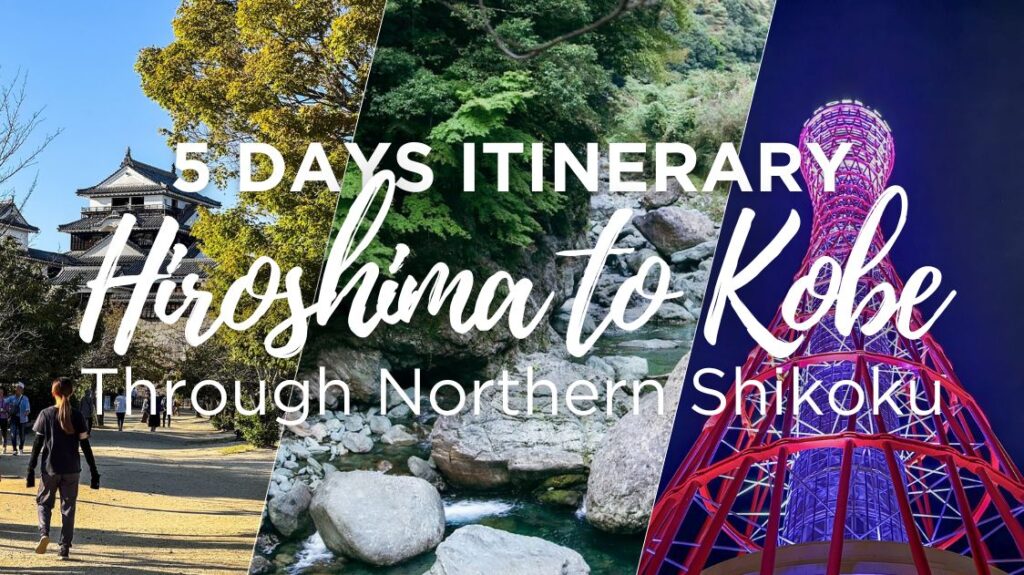 Hiroshima to Kobe: 5-Day Itinerary Across Shikoku