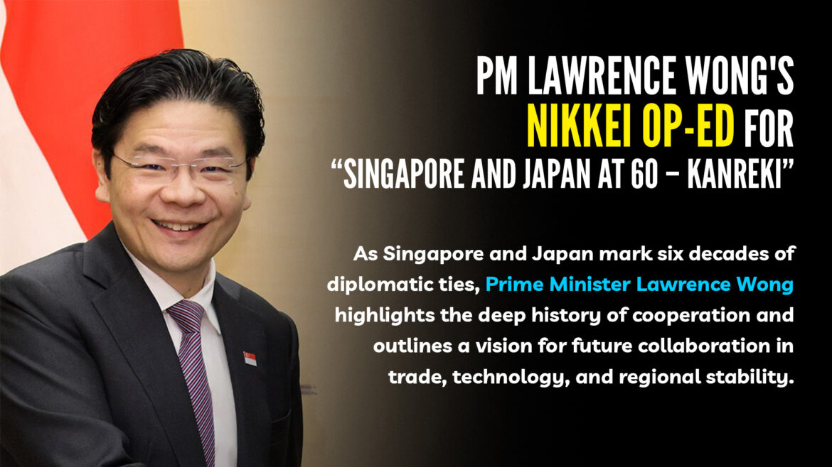 Singapore and Japan at 60: PM Lawrence Wong Signals New Era of Partnership Ahead of Tokyo Visit Singapore and Japan at 60: PM Lawrence Wong Signals New Era of Partnership Ahead of Tokyo Visit