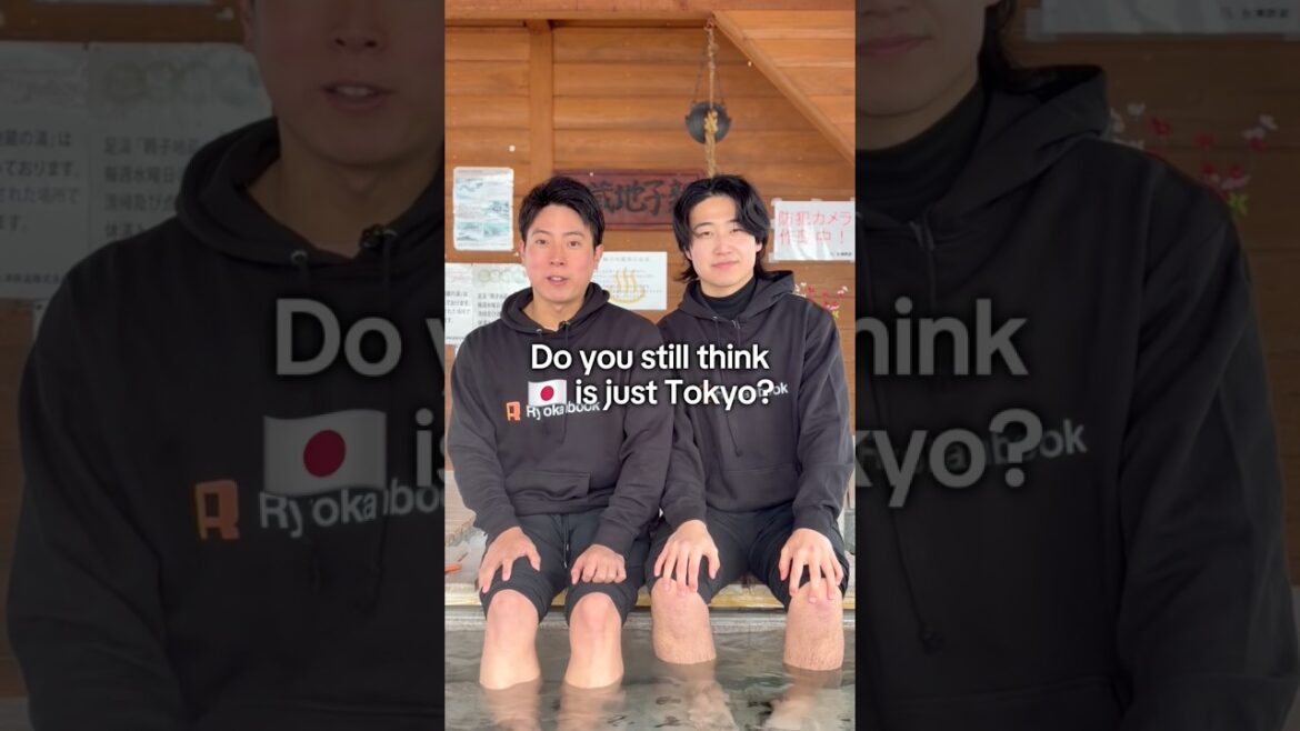 Do you still think Japan is just Tokyo?