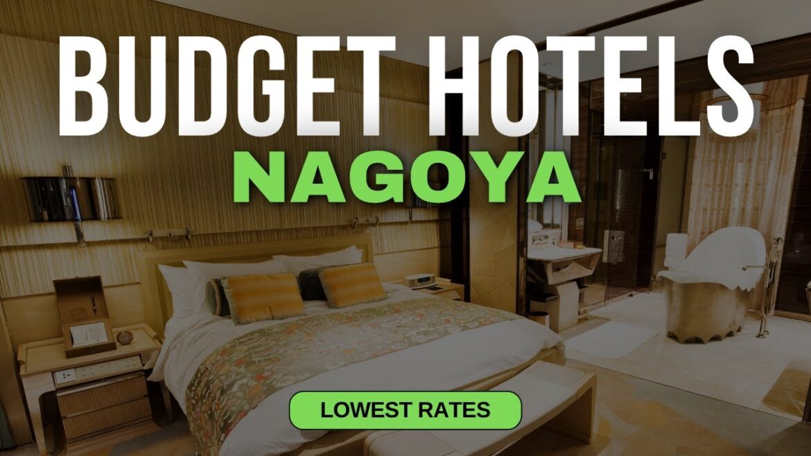 Best Budget Hotels in Nagoya | Top 10 Hotels in Nagoya