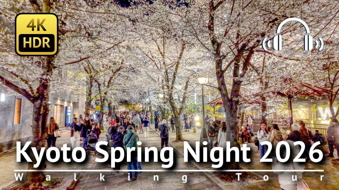 🌸 Kyoto Spring Night 2026 Walking Tour [4K/HDR/Binaural]