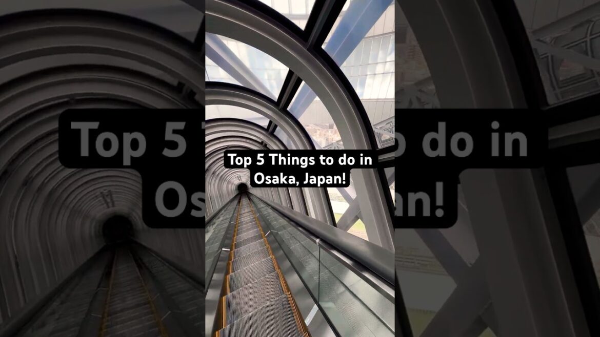 Top 5 Things to do in Osaka, Japan! #japan #osaka #japantravel #osakatravel #travel #osakajapan