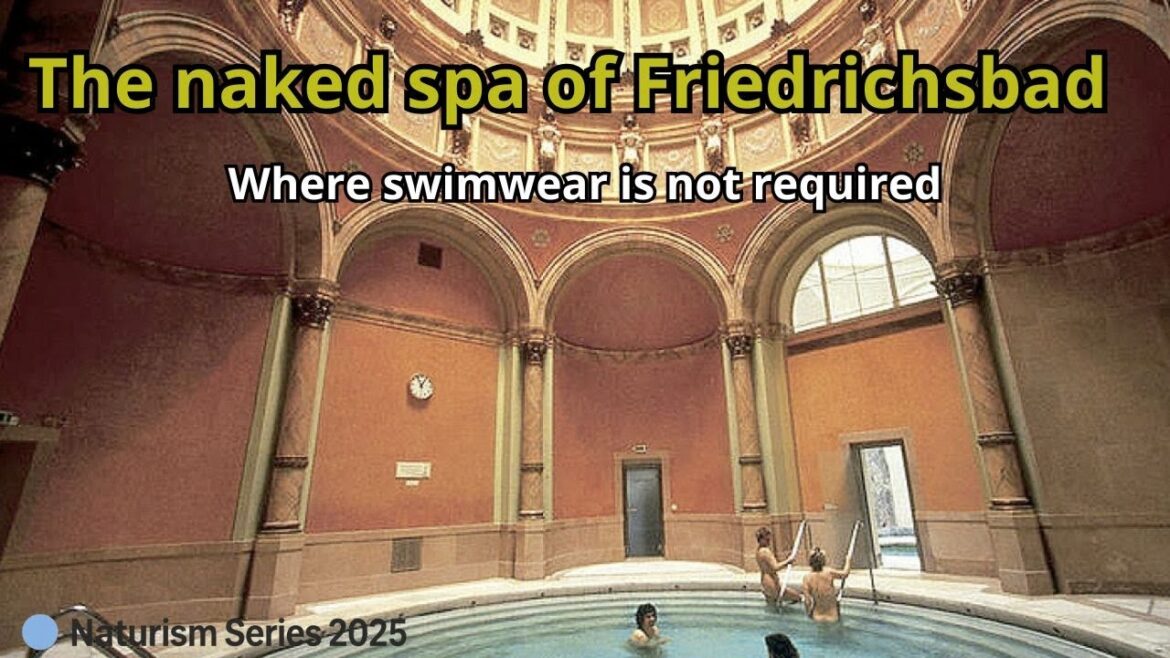 The Magic of Friedrichsbad | A Naked Spa Experience in Baden-Baden