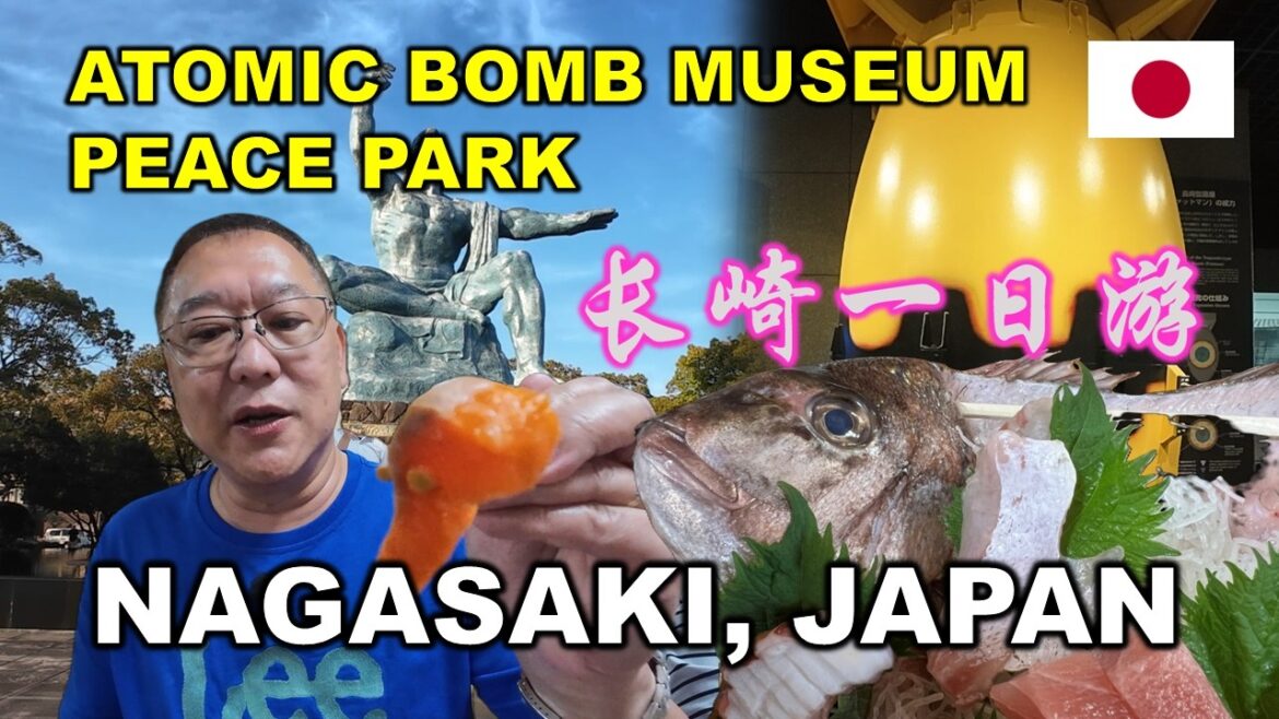 Nagasaki Day Tour | 长崎一日游 | ATOMIC BOMB MUSEUM 原子弹博物馆 | NAGASAKI PEACE PARK 长崎和平公园 | KYUSHU ISLAND