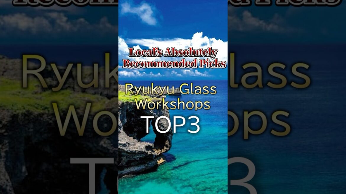 Top3 workshops where you can experience Ryukyu glass #ryukyuglass #okinawa #okinawajapan