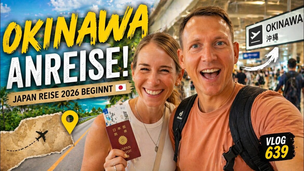 Okinawa Anreise • Japan Reise 2026 beginnt | VLOG 639