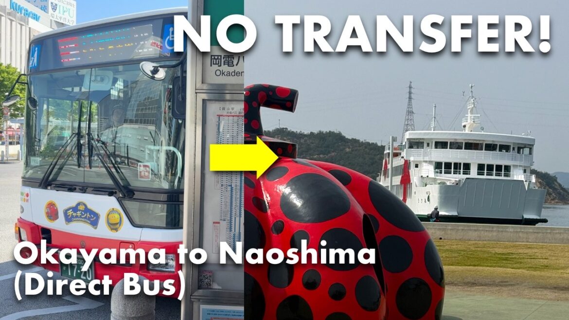 NO TRANSFER! Okayama to Naoshima & Teshima via Uno Port (Direct Bus Guide)