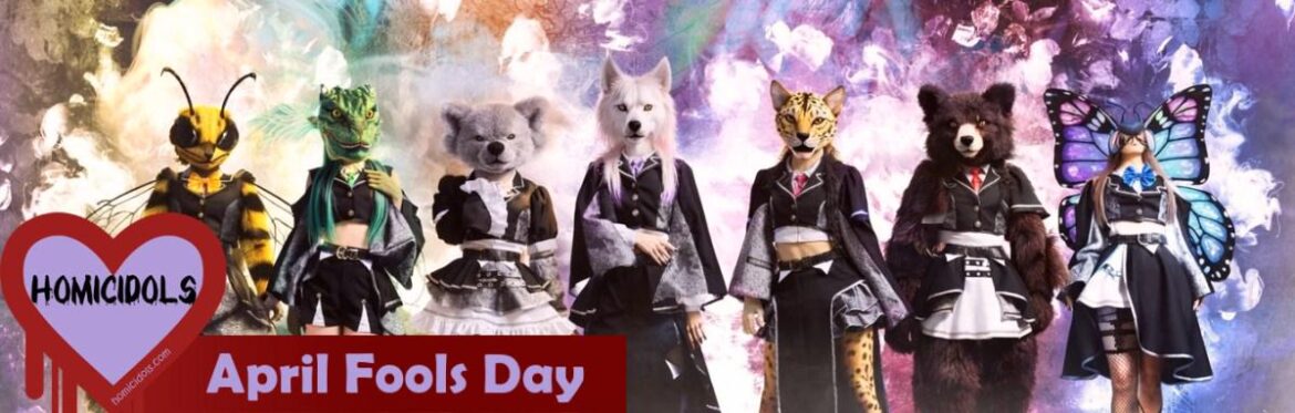 Your Idol April Fools Day 2026 Round Up | homicidols.com