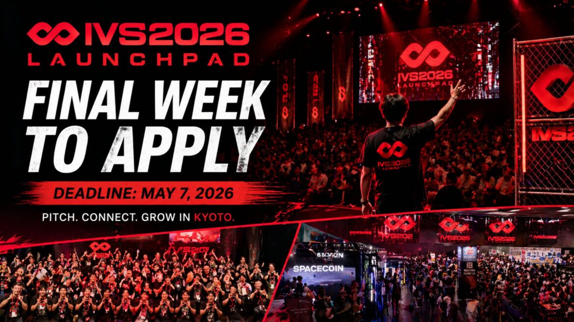 IVS2026 LAUNCHPAD Enters Final Week as May 7 Deadline Nears