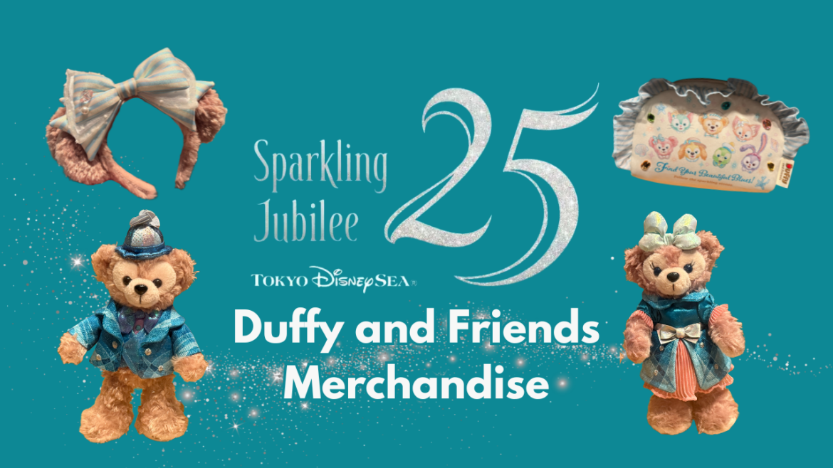 Tokyo DisneySea 25th Duffy and Friends Merchandise