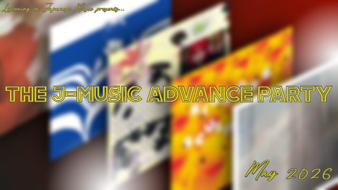 The J-Music Advance Party (May 2026 Album Releases)
