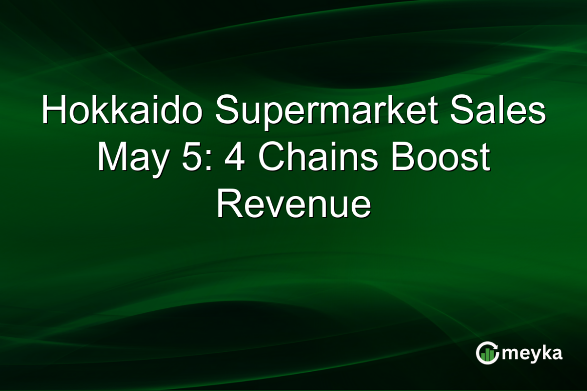 Hokkaido Supermarket Sales May 5: 4 Chains Boost Revenue