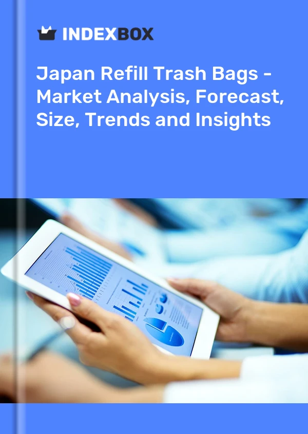 Refill Trash Bags Market in Japan | Report – IndexBox Refill Trash Bags Market in Japan | Report - IndexBox