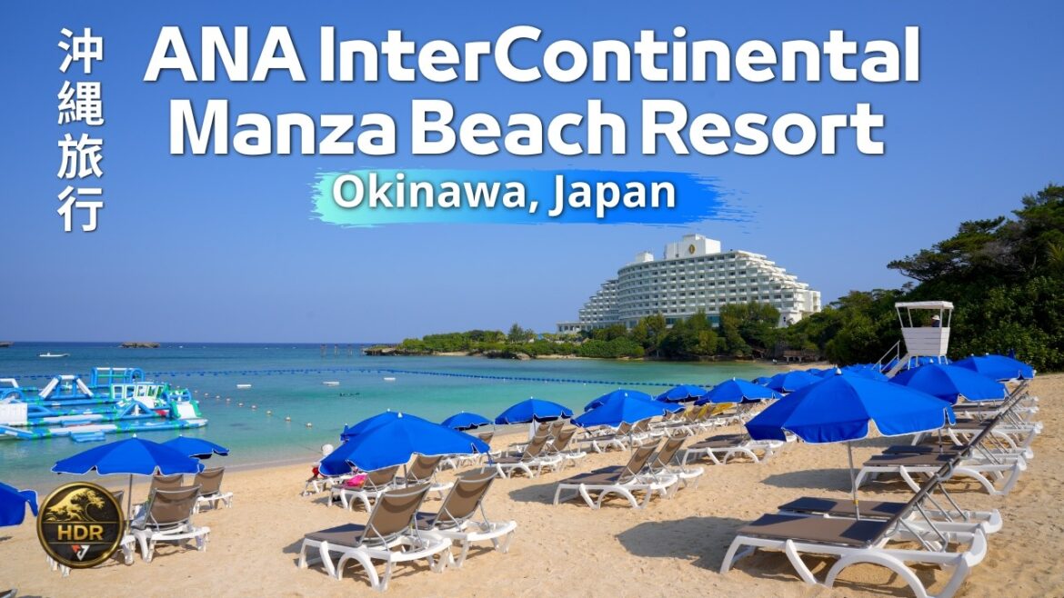 Luxury Resort Stay in Okinawa | ANA InterContinental Manza Beach Resort | Japan’s Tropical Paradise Luxury Resort Stay in Okinawa | ANA InterContinental Manza Beach Resort | Japan’s Tropical Paradise