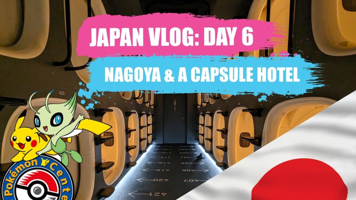 Japan Vlog: Day 6 - A Day in Nagoya & a Night in a Capsule Hotel