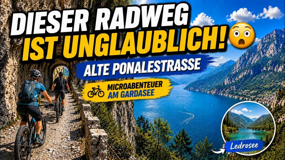 Alte Ponalestraße & Ledrosee 🚵‍♂️ Das schönste Radabenteuer am Gardasee?
