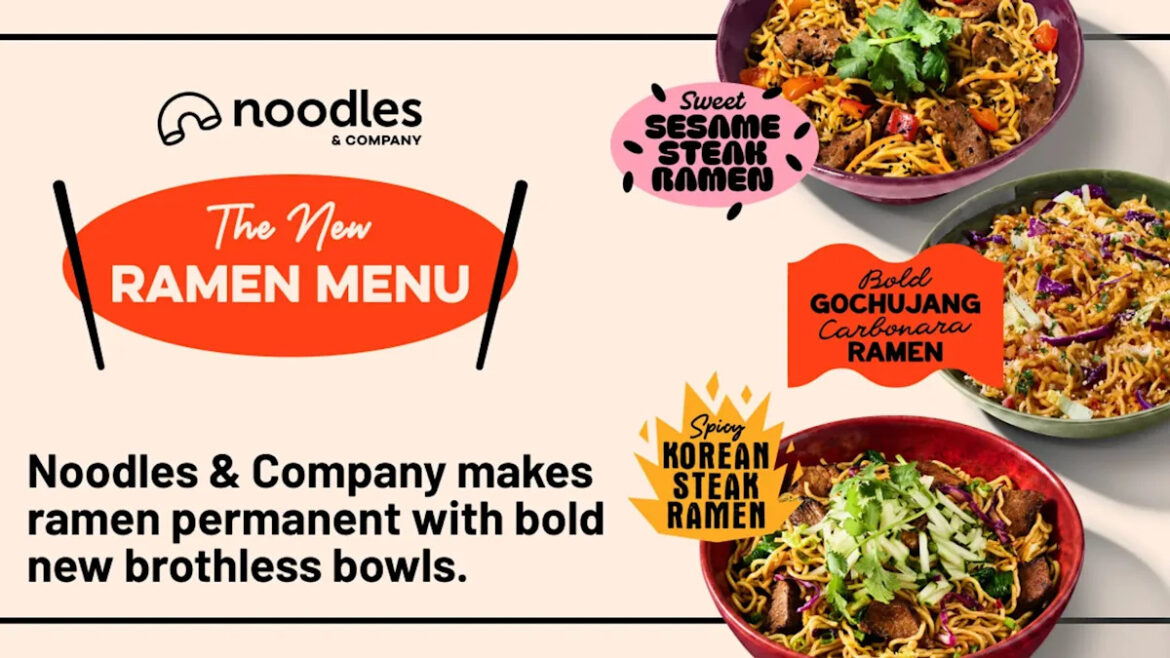 Noodles & Company adds ramen to core menu Noodles & Company adds ramen to core menu